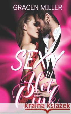 Sexy in Hot Pink (an O My! Novel) Natasha Larry An O. My! Novel Gracen Miller 9781797588568 Independently Published - książka