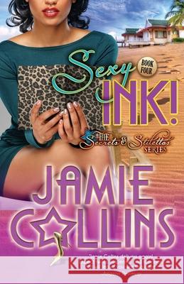 Sexy Ink! Jamie Collins 9780578625720 Jamie Collins Author - książka
