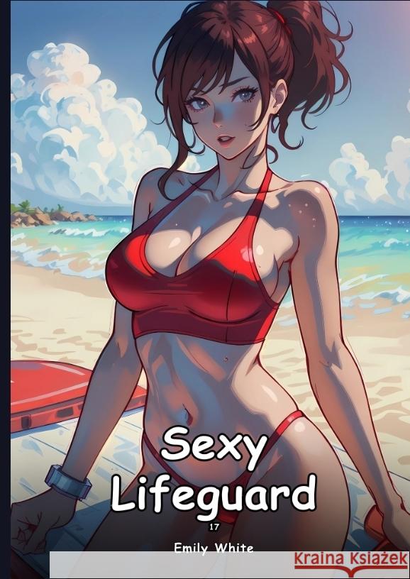 Sexy Lifeguard. 17 White, Emily 9783384439147 Emily White - książka