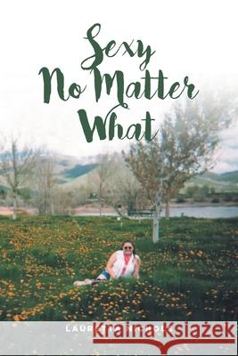 Sexy No Matter What Lauretta Nichols 9781638600206 Fulton Books - książka