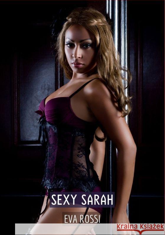 Sexy Sarah: Compilation ?rotique de Sexe sans Limites pour Adultes Eva Rossi 9783384201386 Eva Rossi - książka