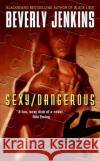 Sexy/Dangerous Beverly Jenkins 9780060818999 HarperTorch