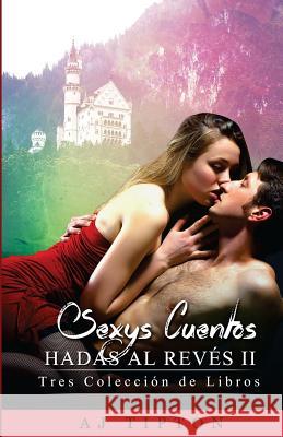 Sexys Cuentos de Hadas Al Revés II: Tres Colección de Libros Isla, Lorena De 9781518873485 Createspace Independent Publishing Platform - książka