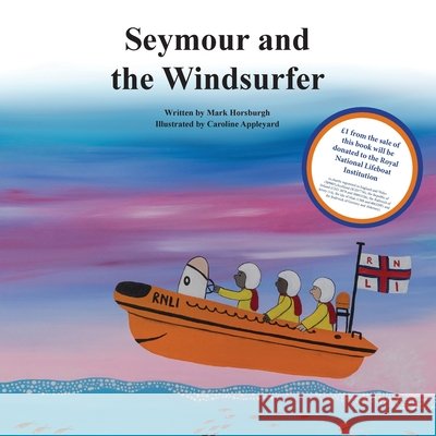 Seymour and the Windsurfer Mark Horsburgh Caroline Appleyard 9781068766060 Walcombe Bay Company Ltd. - książka