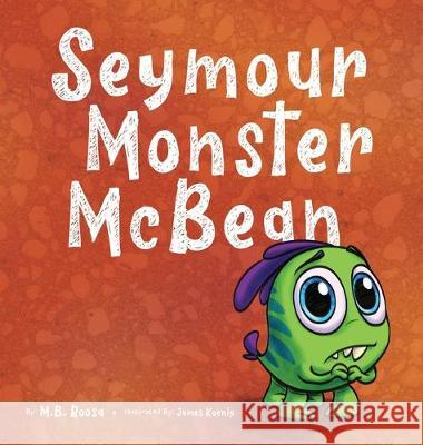 Seymour Monster McBean M. B. Roosa James Koenig 9780578601571 Freelance Fridge, LLC - książka