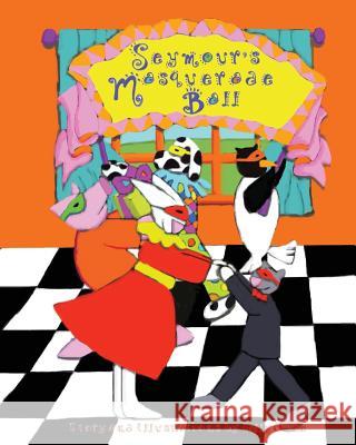 Seymour's Masquerade Ball Sally O. Lee 9781419628085 Booksurge Publishing - książka