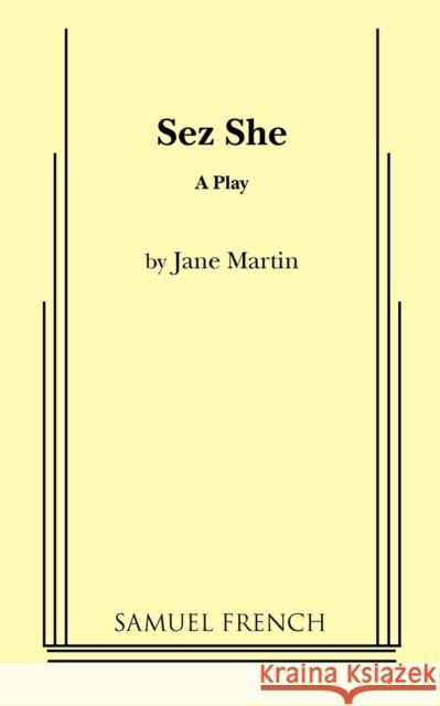 Sez She Jane Martin 9780573633430 Samuel French - książka