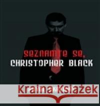 Seznamte se, Christopher Black Pavel Skalický 9788025489123 Pavel Skalický - książka