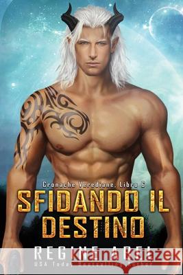 Sfidando il Destino Regine Abel 9781998401536 ISBN Canada - książka