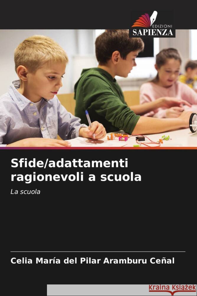 Sfide/adattamenti ragionevoli a scuola María del Pilar Aramburu Ceñal, Celia 9786206376170 Edizioni Sapienza - książka