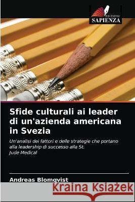 Sfide culturali ai leader di un'azienda americana in Svezia Blomqvist Andreas Blomqvist 9786203067552 KS OmniScriptum Publishing - książka