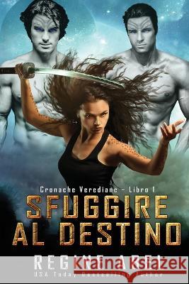 Sfuggire Al Destino Regine Abel   9781998857982 ISBN Canada - książka