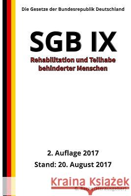 SGB IX - Rehabilitation und Teilhabe behinderter Menschen, 2. Auflage 2017 G. Recht 9781975649999 Createspace Independent Publishing Platform - książka