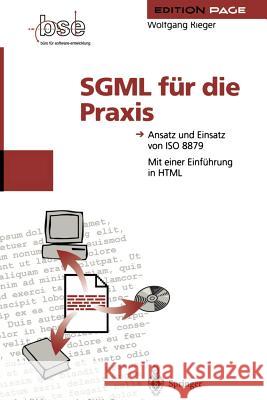 SGML Für Die Praxis: Ansatz Und Einsatz Von ISO 8879 Rieger, Wolfgang 9783642787034 Springer - książka