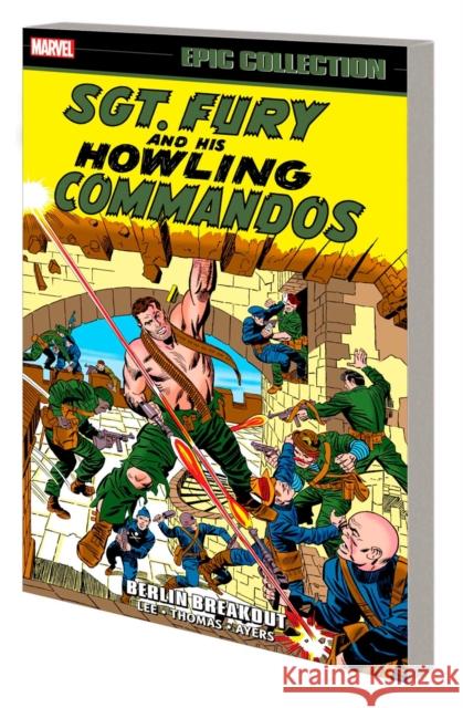 Sgt. Fury Epic Collection: Berlin Breakout Roy Thomas 9781302952549 Marvel Comics - książka