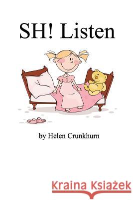 SH! Listen Crunkhurn, Helen 9781466344358 Createspace - książka