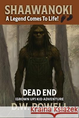 Shaawanoki: A Legend Comes To Life! D. W. Powell Anne C. Jacob Ginger Marks 9781957832722 DP Kids Press - książka