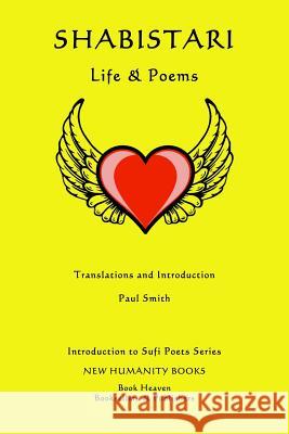 Shabistari: Life & Poems Paul Smith 9781499730852 Createspace - książka