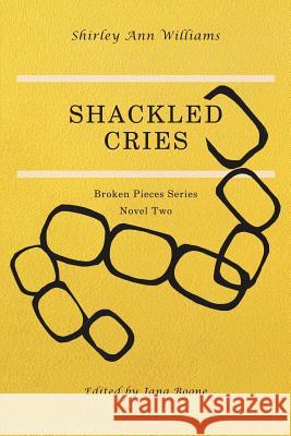 Shackled Cries Shirley Ann Williams   9781480802728 Archway Publishing - książka