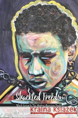 Shackled Freedom Dasan Ahanu 9781735740812 Willow Publishing - książka