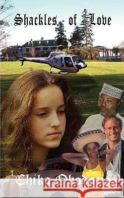 Shackles-Of-Love Obodozie, Chika 9781588201850 Authorhouse - książka