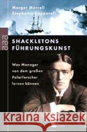 Shackletons Führungskunst : Was Manager von dem großen Polarforscher lernen können Morrell, Margot Capparell, Stephanie  9783499615481 Rowohlt TB. - książka