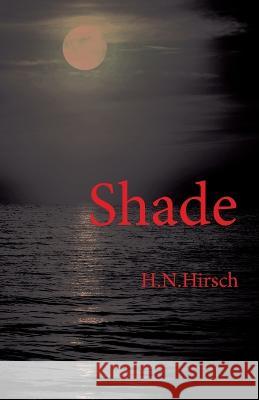Shade H N Hirsch   9781942016687 Pisgah Press LLC - książka