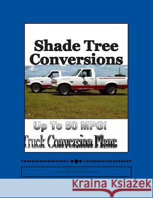 Shade Tree Conversions MR Gary C. Brown 9781466415829 Createspace - książka