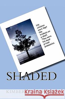 Shaded Kimberly S. Stephens 9781456496159 Createspace - książka