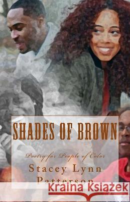 Shades of Brown: Poetry for People of Color Stacey Lynn Patterson 9781545478547 Createspace Independent Publishing Platform - książka