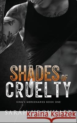 Shades of Cruelty Sarah Urquhart 9781777949938 Sarah Urquhart - książka