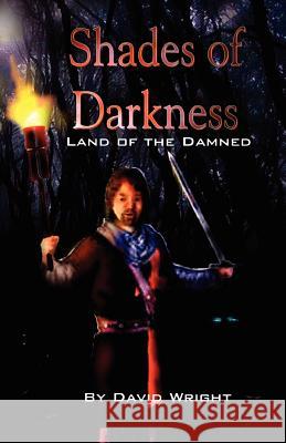Shades of Darkness David Wright 9781413493931 Xlibris Corporation - książka