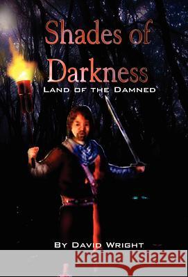 Shades of Darkness David Wright 9781413493948 Xlibris Corporation - książka