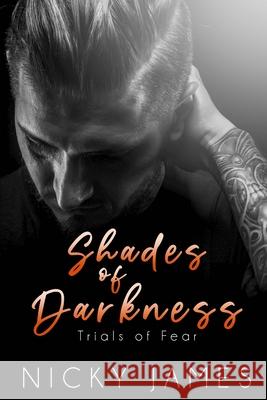 Shades of Darkness Nicky James 9781722881368 Createspace Independent Publishing Platform - książka