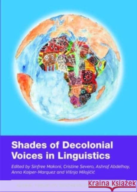 Shades of Decolonial Voices in Linguistics  9781800418523 Multilingual Matters - książka