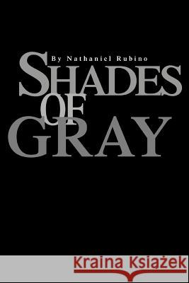 Shades of Gray Nathaniel Rubino 9780595327720 iUniverse - książka