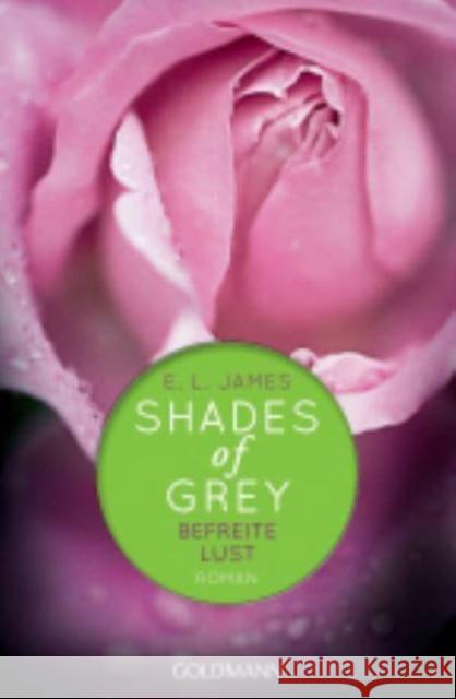 Shades of Grey 3/Befreite Lust E L James 9783442478972 Verlagsgruppe Random House GmbH - książka