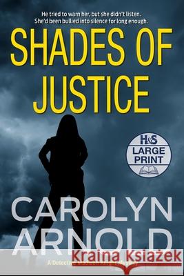 Shades of Justice: An addictive and gripping mystery filled with suspense Arnold, Carolyn 9781989706350 Hibbert & Stiles Publishing Inc - książka