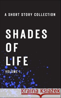 Shades of Life Volume 1 Michael Crone 9798336102758 Independently Published - książka