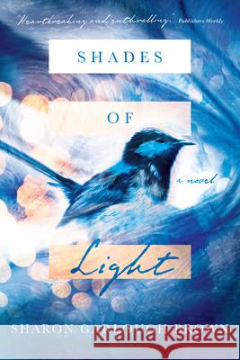 Shades of Light – A Novel Sharon Garlough Brown 9780830846580 InterVarsity Press - książka