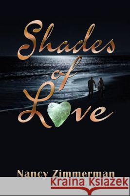 Shades of Love Nancy Zimmerman 9780692785171 Hedgehog Hill Press - książka