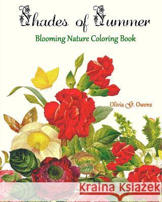 Shades of Summer: Blooming Nature Olivia Owens Coloring Books for Grownups 9781534682580 Createspace Independent Publishing Platform - książka