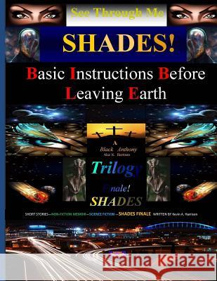 Shades: See through me trilogy finale Harrison, Kevin 9781479174454 Createspace - książka
