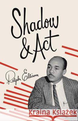 Shadow and ACT Ralph Waldo Ellison 9780679760009 Vintage Books USA - książka