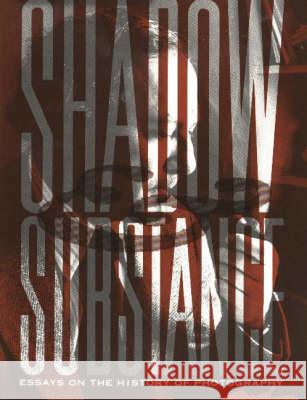 Shadow and Substance: Essays on the History of Photography Kathleen Collins 9780910331012 Amorphous Institute Press - książka