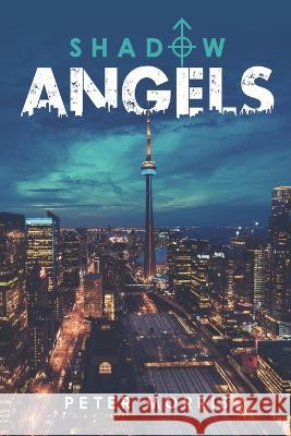 Shadow Angels Peter Morris   9798377785996 Independently Published - książka