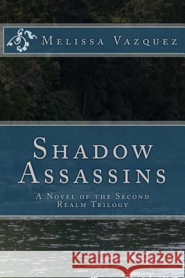 Shadow Assassins Melissa Vazquez 9781494494780 Createspace - książka
