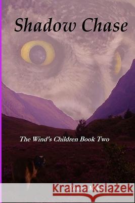 Shadow Chase: Book two of The Wind\'s Children Emma Miles 9781471081644 Lulu.com - książka