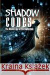 Shadow Codes: The Master Spy of the Digital Age Bajwa 9789694592619 Rk Books Publication