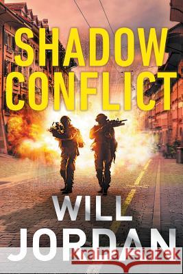 Shadow Conflict Will Jordan 9781788634625 Canelo Digital Publishing Limited - książka